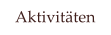 Aktivit�ten